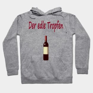 Der edle Tropfen Hoodie